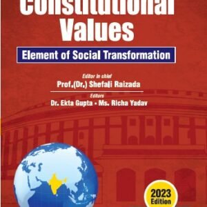 Constitutional Values (Element of Social Transformation) by Dr Shefali Raizada – Edition 2023
