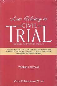 Law Relating To Civil Trial By Yogesh V. Navyar Edition 2024
