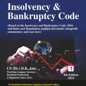 Guide to Insolvency & Bankruptcy Code (in 2 Volumes) by Dr. D.K. Jain 4th Edition 2024