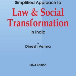 Bharat Simplified Approach to Law and Social Transformation in India by Dinesh Verma
