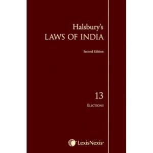 Halsbury’s Laws of India-Elections; Vol 13 2nd Edition