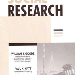 Methods In Social Research by William J Goode & Hart Indian Reprint 2022