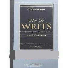 Lawmann Law Of Writs (Practice and Procedure) by Abhishek Atrey 2nd Edition 2024