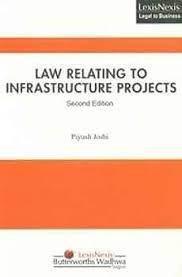 Lexis Nexis Law Relating To Infrastructure Projects by Piyush Joshi 2nd Edition, 2003
