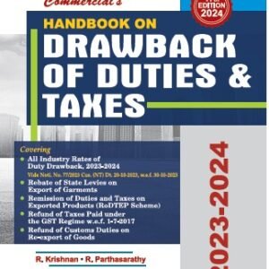 Commercial’s Handbook on Drawback of Duties & Taxes by R Krishnan & R Parthasarathy 17th Edition 2024
