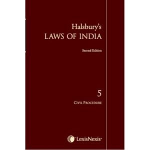 Halsbury’s Laws of India-Civil Procedure; Vol 5 Edition