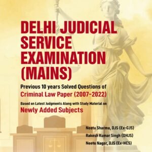 Whitesmann’ DELHI JUDICIAL SERVICE EXAMINATION (MAINS) Previous 10 Years Solved Questions of Criminal law Paper( 2007-2022 ) New Edition 2023-24