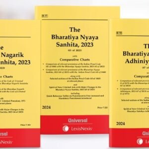 New Criminal Laws BNS, BSA, BNSS – Bharatiya Nyaya Sanhita, 2023; Bharatiya Nagarik Suraksha Sanhita, 2023 & Bharatiya Sakshya Adhiniyam, 2023 by Universal