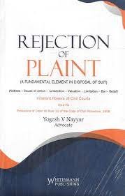 Whitesmann’s Rejection Of Plaint – A Fundamental Element In Disposal Of Suit by Yogesh V Nayyar Edition 2024