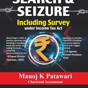 SEARCH & SEIZURE by CA. Manoj K Patawari Edition 2024