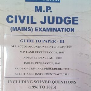 Madhya Pradesh Civil Judge (Mains) Examination – Guide for Paper III : Including previous years solved questions 1996-2023 by Surbhi Wadhwa – 3rd Edition 2024