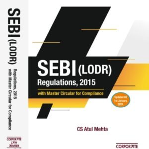 SEBI (LODR) Regulations, 2015 with Master Circular for Compliance by CS Atul Mehta – Edition 2024