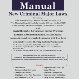 New Criminal Laws – Criminal Manual containing BNS, BNSS, BSA by K D Gaur – 4th Edition 2024