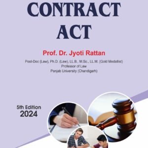 Contract Act (Covering Contract-1 & Contract-2) by Dr. Jyoti Rattan – 5th Edition 2024