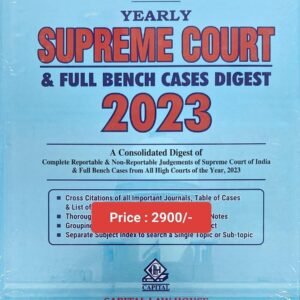 YEARLY SUPREME COURT & FULL BENCH CASES DIGEST 2023 by Rajiv Raheja and Ajay Veer Singh