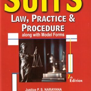 Suits Law, Practice and Procedure by P S Narayana – 7th Edition 2024