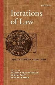Iterations of Law Legal Histories from India by  Aparna Balachandran