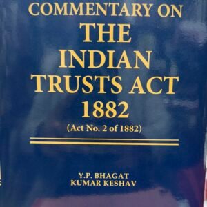 Commentary On The Indian Trusts Act 1882 by Y.P. BHAGAT – Edition 2026