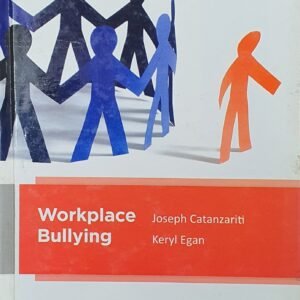 Workplace Bullying by Joseph Catanzariti, Keryl Egan – 1st Edition
