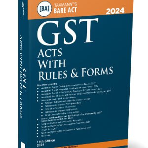 GST Acts with Rules & Forms – 11th Edition 2024