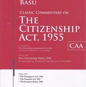 Commentary On The Citizenship Act, 1955 by Basu Edition 2024