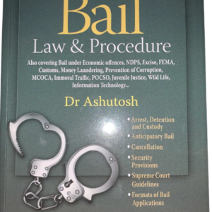 Bail Law & Procedure by Dr Ashutosh – 2nd Edition 2024