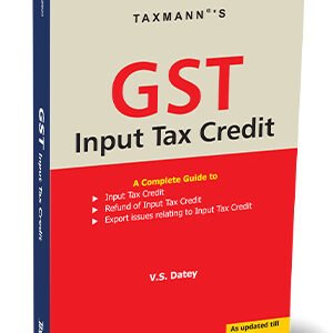 GST Input Tax Credit by V S Datey – 14th Edition 2024