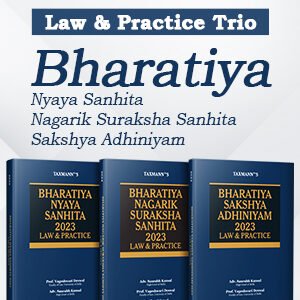 Law and Practice Series – Bharatiya Nyaya Sanhita (BNS) | Bharatiya Nagarik Suraksha Sanhita (BNSS) | Bharatiya Sakshya Adhiniyam (BSA) | Set of 3 Books