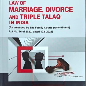 Law Of Marriage, Divorce & Triple Talaq In India By Saxena & Saxena – Edition 2023