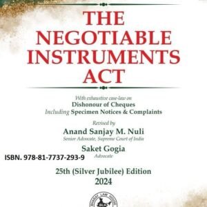 THE NEGOTIABLE INSTRUMENTS ACT by BHASHYAM AND ADIGA – 25th Edition 2024