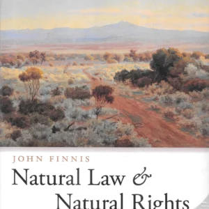 Natural Law and Natural Rights by John Finnis – 2nd Edition