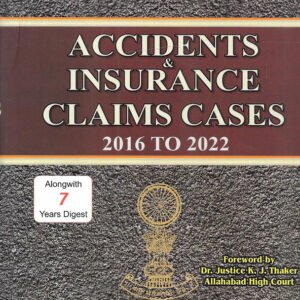 Supreme Court on Accidents & Insurance Claims Cases 2016 To 2022 (Set of 2 Vols.)