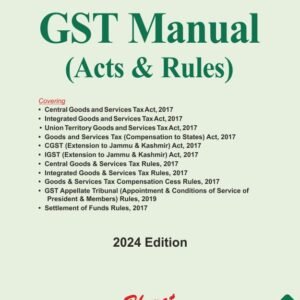 GST Manual (Acts & Rules) – Edition 2024