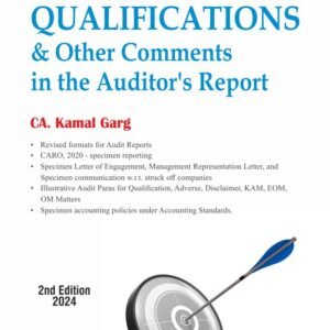 Qualifications & Other Comments In The Auditor’s Report By CA Kamal Garg – 2nd Edition 2024