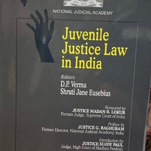 Juvenile Justice Law in India by D P Verma & Shruti Jane Eusebius – 1st Edition 2024