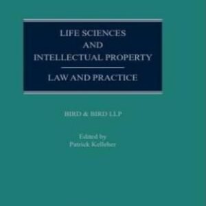 Life Sciences and Intellectual Property : Law and Practice by Bird & Bird LLP – Edition 2022