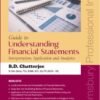 Guide to Understanding Financial Statements (Interpretation, Application & Analytics) by B D Chatterjee - 2nd Edition 2024