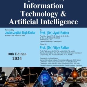 Cyber Laws, Information Technology & Artificial Intelligence by Dr. Jyoti Rattan – 10th Edition 2024