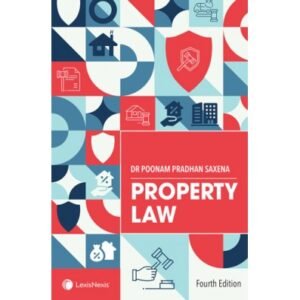 Property Law by Dr Poonam Pradhan Saxena – 4th Edition 2024