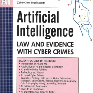 Artificial Intelligence Law and Evidence with Cyber Crimes by Dipesh Juneja – Edition 2024