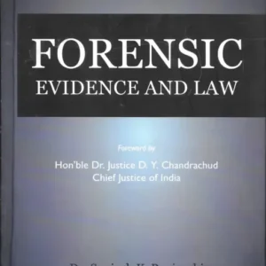 Forensic Evidence and Law by Dr Sanjeeb K Panigrahi & Dr Swapnil Bangali – 1st Edition 2024