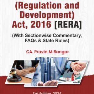 Real Estate (Regulation and Development) Act, 2016 by CA Pravin M Bangar – 3rd Edition 2024