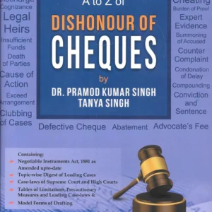 A To Z Dishonour Of Cheques by P K Singh & Tanya Singh – 2nd Edition 2024