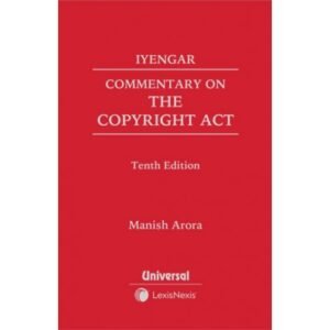 Commentary on The Copyright Act by Iyengar – 10th Edition 2024