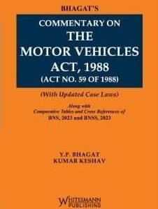 Commentary on Motor Vehicle Act, 1988 by Y P Bhagat & Kumar Keshav – Edition 2024