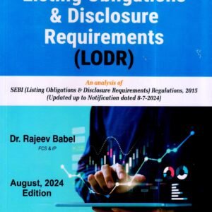 Listing Obligations & Disclosure Requirements by Dr. Rajeev Babel – 1st Edition 2024