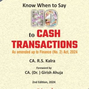 Know When to Say No to Cash Transactions by CA R S Kalra – 2nd Edition 2024