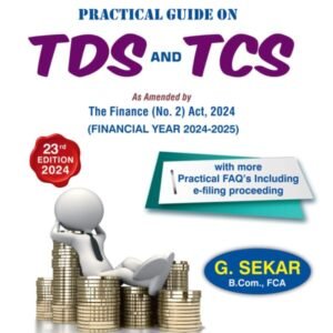 Practical Guide on TDS and TCS By G. Sekar – 23rd Edition 2024