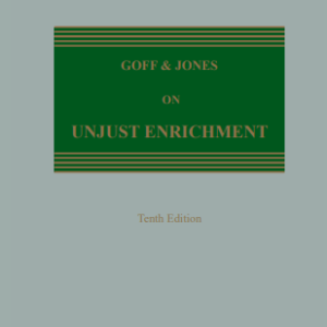 Goff & Jones on Unjust Enrichment – 10th Edition 2023