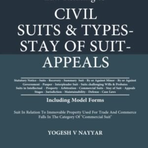 Law Relating to Civil Suits & Types – Stay of Suit – Appeals by Yogesh V Nayyar – 1st Edition 2024